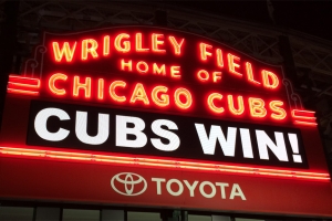 The marquee says it all - Cubs Win!
